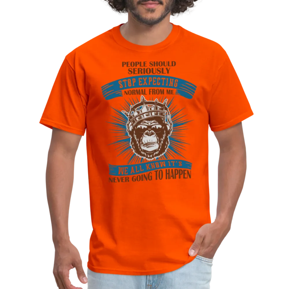Stop Expecting Normal From Me T-Shirt