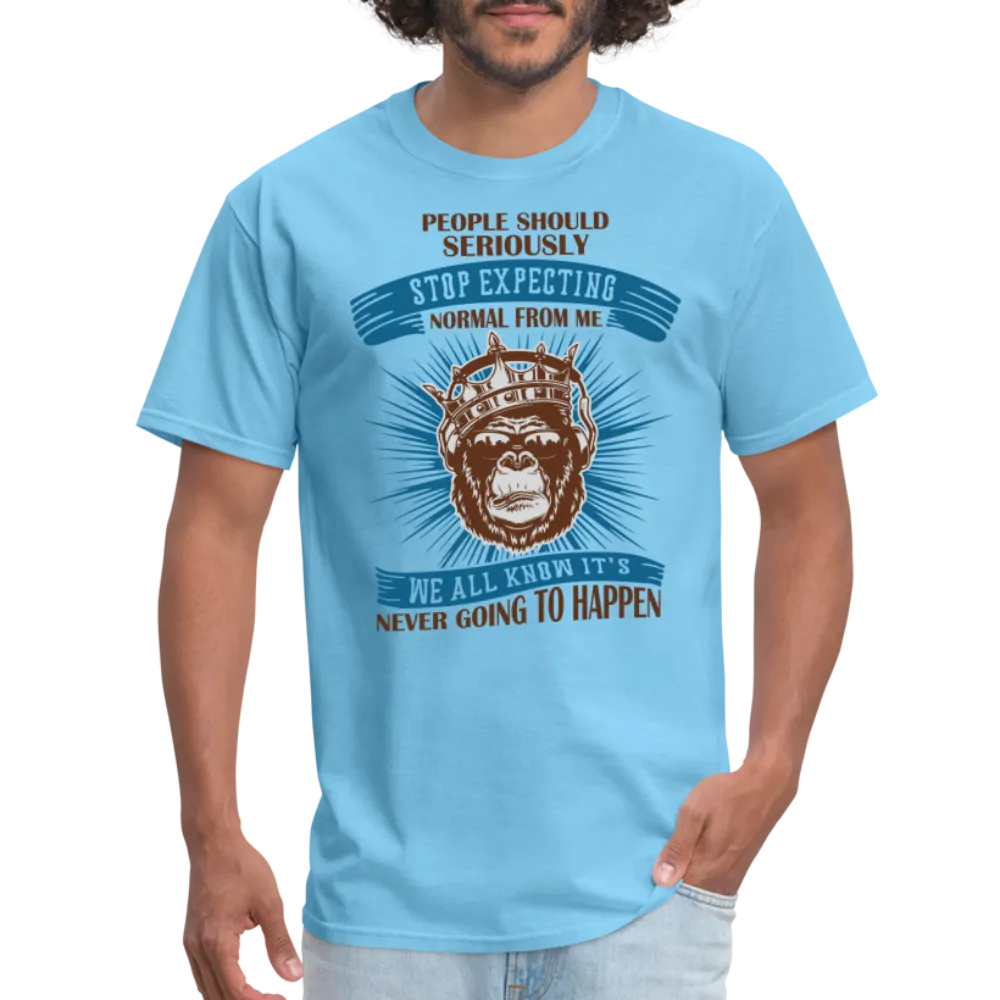 Stop Expecting Normal From Me T-Shirt